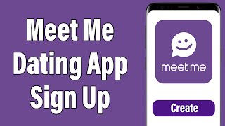 Create A New MeetMe Account 2021  MeetMe App Account Registration Help  Meet Me Dating App Sign Up [upl. by Nauquf]