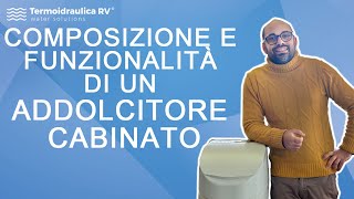 Composizione e funzionalità di un addolcitore cabinato [upl. by Bobbie796]