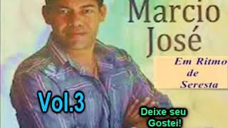 MARCIO JOSÉ  VOL 3  CDS TOP [upl. by Annorah68]