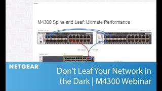 Dont Leaf Your Network in the Dark  NETGEAR M4300 Webinar [upl. by Norean943]