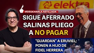 Sigue aferrado Salinas Pliego a no pagar  “Guardan” a Eruviel ponen a hijo de Fidel Herrera [upl. by Varian]