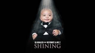 DJ KHALED FT BEYONCÉ amp JAY Z  SHINING [upl. by Ariaj]