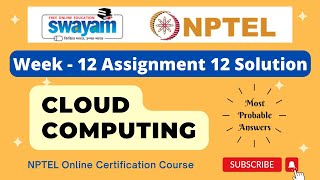 Cloud Computing Week 12 Assignment 12 Solution  NPTEL  Swayam  Jan  Apr 2024 [upl. by Neenahs]