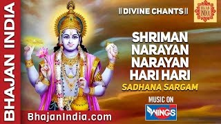 Shriman Narayan Narayan Hari Hari  भजन कीर्तन  श्री मन नारायण नारायण हरी हरी  Sadhana Sargam [upl. by Ehsiom519]