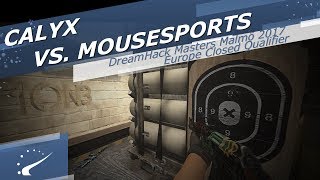 Calyx vs mousesports  DreamHack Masters Malmö 2017 Europe Closed Qualifier [upl. by Huan]