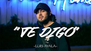 Luis Ayala  Te Digo Video Oficial [upl. by Assirt]