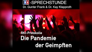 „Die Pandemie der Geimpften“  IDASPRECHSTUNDE mit Dr Gunter Frank und Dr Kay Klapproth [upl. by Ixela]