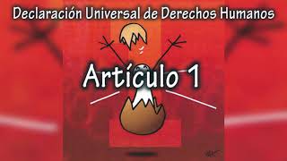 Declaración Universal de Derechos Humanos  Artículo 1 [upl. by Nilra]