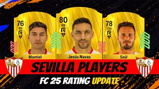 FC 25 Sevilla Player Ratings EA FC 25🔥 ft Navas Montiel Saul [upl. by Enirol]