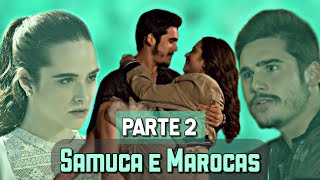 A HISTÓRIA DE SAMUCA E MAROCAS  Parte 2 [upl. by Rubi]