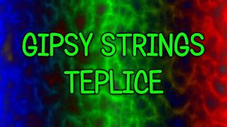 Gipsy Strings Teplice  Mamo Miry [upl. by Ardnak]