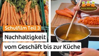 Schulfilm Teil 3 Möhren  Superfood für eine nachhaltige Zukunft  Vom Geschäft bis zur Küche [upl. by Lonergan]