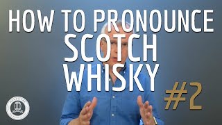 How To Pronounce Scotch Whisky 2 [upl. by Anerahs105]