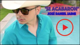 José Daniel Jaime  Se Acabaron Video Oficial [upl. by Nauqet]