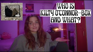 Who Is Kilty OConnor Box And What [upl. by Yrollam116]