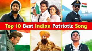 Top 10 Best Indian Patriotic Song  Best Patriotic Song  Hindi Patriotic Song  Independence Song [upl. by Aidekal857]