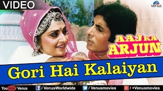 Gori Hai Kalaiyan Song  Aaj Ka Arjun  Amitabh Bachchan Jaya Prada [upl. by Agnola]