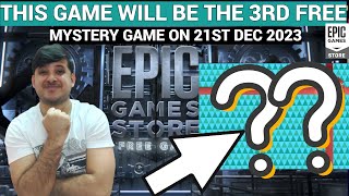 EXPECTED 3RD FREE MYSTERY GAME ON 21ST DEC  EPIC GAMES MYSTERY GAME 2023 [upl. by Arnold]