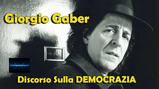 GIORGIO GABER  La DEMOCRAZIA Audio Originale Monologo [upl. by Anitsirhcairam220]