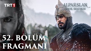 Alparslan Büyük Selçuklu 52 Bölüm Fragmanı [upl. by Buchanan]