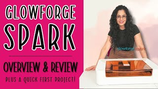 Let’s Talk Glowforge Spark Detailed overview and project to get you started [upl. by Linzer]