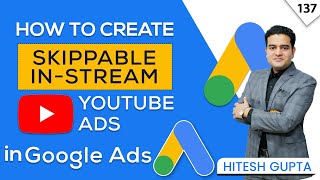 How to Create Skippable Ads on YouTube StepbyStep Guide  Complete Google Ads Course [upl. by Edd]