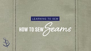 Learning to Sew Part 3 How to Sew Basic Seams [upl. by Ryun]