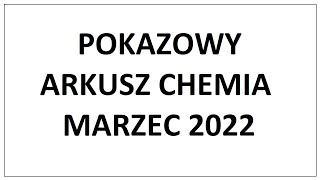 Pokazowy Arkusz Chemia Marzec 2022  Rozwiązanie [upl. by Akcirahs859]