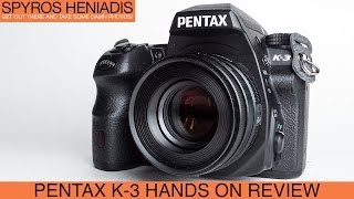 Pentax K3 Hands on Review [upl. by Milano59]