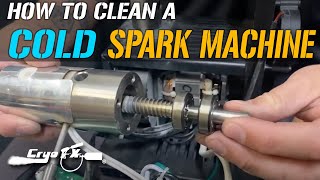 How To Clean A Cold Spark Machine CryoFX® Full Cleaning Process Internal amp External [upl. by Salli]