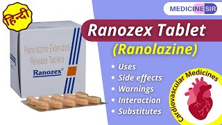 Ranozex Tablet Ranolazine Uses Side effects Warnings Substitutes  Medicine Sir [upl. by Amador]