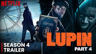 Lupin Season 4 Trailer 2024  Release Date  Everything We Know So Far [upl. by Franky]