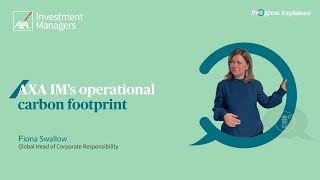 What is AXA IMs Operational Carbon Footprint AXA IM for Progress Monitor  Fiona Swallow [upl. by Nilak]