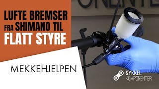 Lufte HYDRAULISKE SKIVEBREMSER fra SHIMANO til SYKKEL med FLATT STYRE  MEKKEHJELPEN [upl. by Olga]