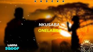 Ndeka  Sqoop Larma Official lyrics Video [upl. by Leirad323]