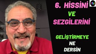 6 Hissini Ve Sezgilerini Geliştirmek İçin Bu Çalışmayı MUTLAKA yap [upl. by Bjorn]