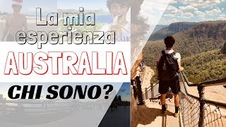 CHI SONO  La mia esperienza in AUSTRALIA   rispondo alle critiche [upl. by Onileva427]