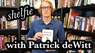 Shelfie with Patrick deWitt [upl. by Welsh]