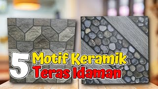 5 Motif Keramik Teras yang Digemari oleh Para Ahli Desain Interior [upl. by Ynner]