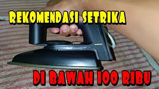 Rekomendasi setrika dibawah 100 ribu [upl. by Angid]