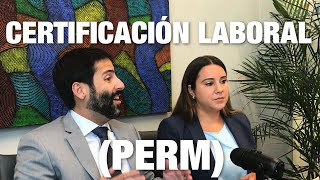 Todo sobre la CERTIFICACIÓN LABORAL  PERM  USA [upl. by Dan3]