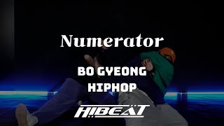 RHYTHMIXSHUN  Numerator  Bo Gyeong Choreography  HIBEAT ACADEMY HIPHOP [upl. by Alvira]