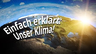 Einfach erklärt So funktioniert unser Klima [upl. by Aleet371]