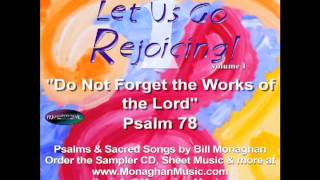 Do Not Forget the Works of the Lord  Psalm 78 [upl. by Levitus]