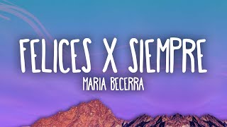 Maria Becerra  Felices x Siempre [upl. by Ayhtin]