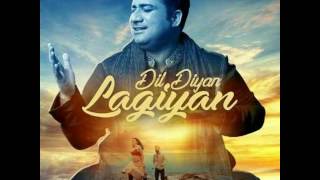 DIL DIYAN LAGIYAN  RAHAT FATEH ALI KHAN FT DEEBA KIRAN LATEST PUNJABI SONG [upl. by Cinderella614]