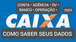 Como saber minha conta e agência da Caixa 2023 [upl. by Marylou671]