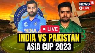 India Vs Pakistan Asia Cup 2023  India Vs Pakistan Live Match Today  Asia Cup Super 4 Match LIVE [upl. by Tnilk]