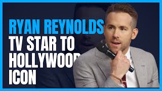 Ryan Reynolds From TV Star to Hollywood Icon [upl. by Eltsyrk]