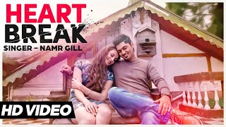 Heart Break  Official Video Namr Gill  Songs 2015  Jass Records [upl. by Einnaf]